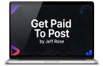 Jeff Rose Get Paid to Post + Upsells